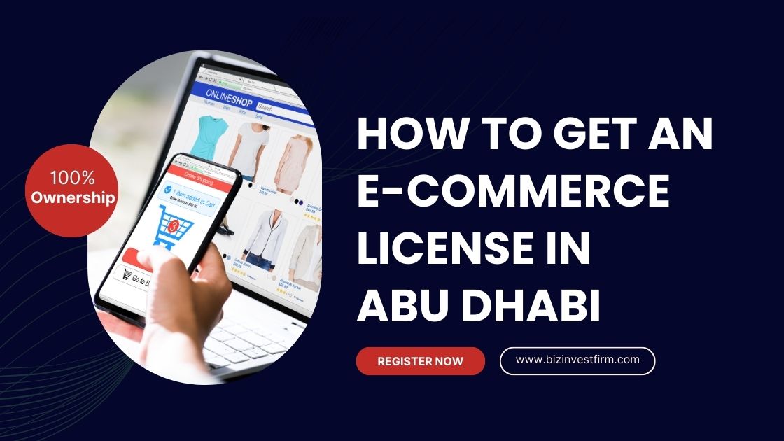 How To Get an E-commerce License in Abu Dhabi? | #UAE