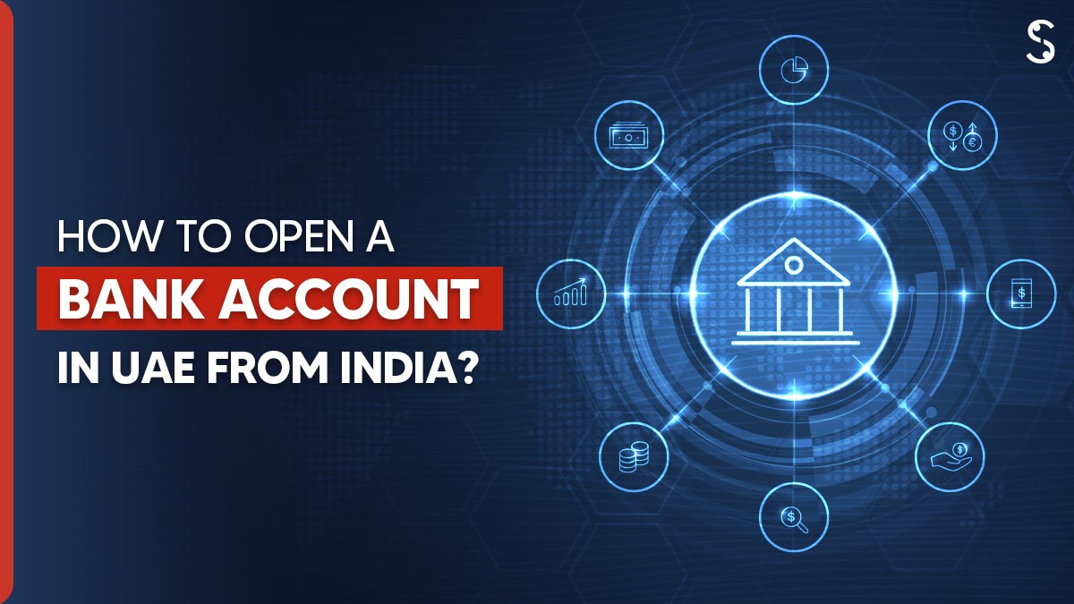 How to Open a Bank Account in Dubai from India in 2025-26?