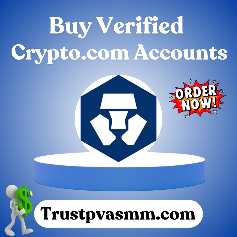 Buy Verified Crypto.com Accounts - Trusted & Secure 100%