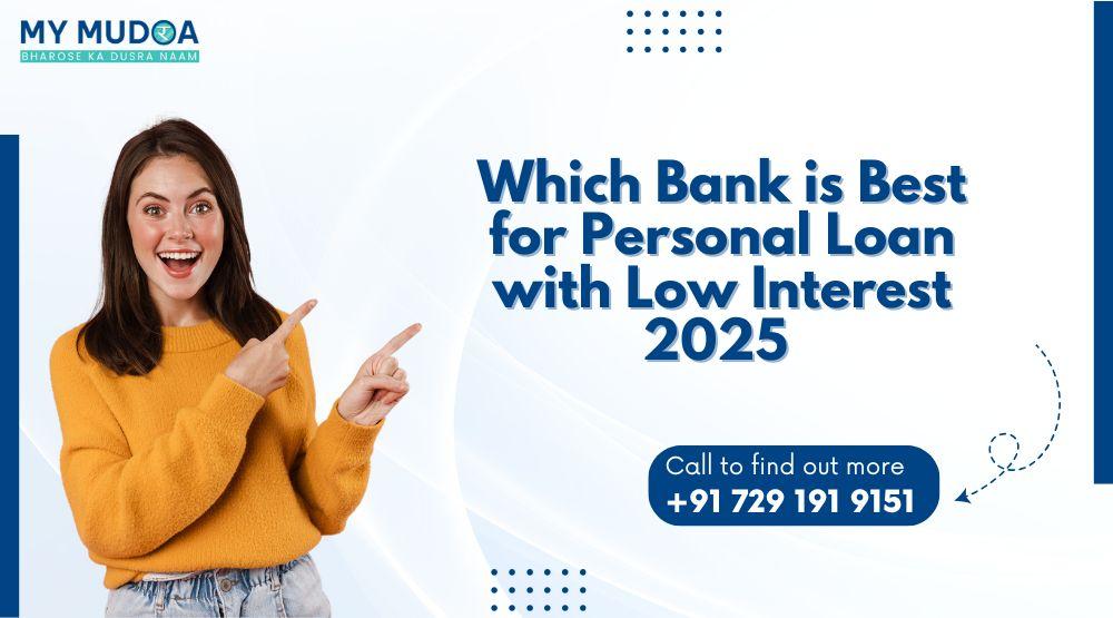 Best Bank for Personal Loan with Low Interest 2025