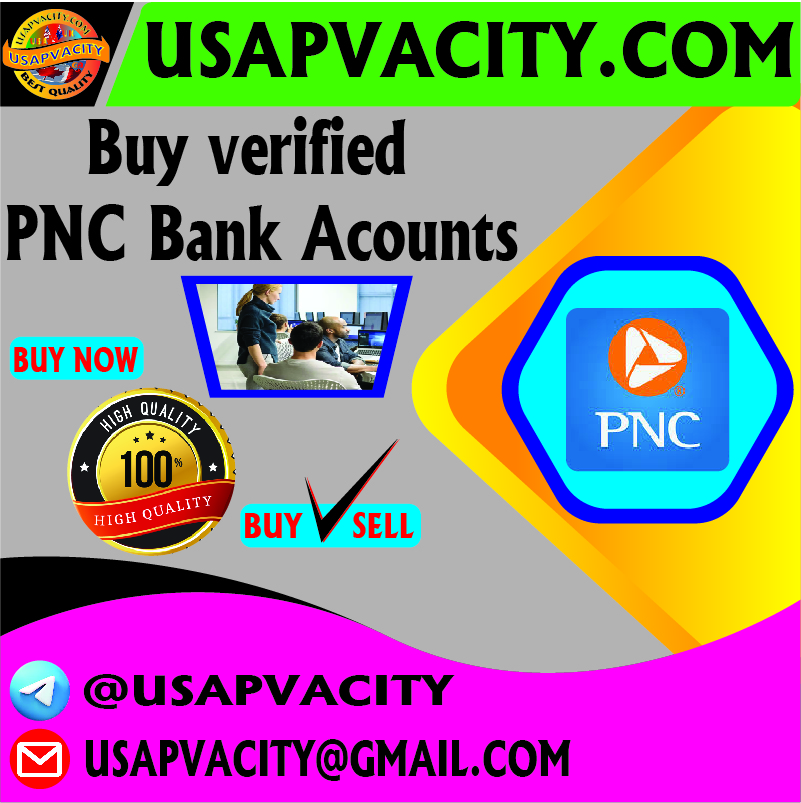Buy Verified PNC Bank Accounts - Trusted & Secure 100%
